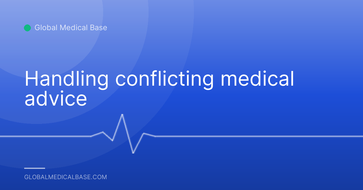 Handling conflicting medical advice