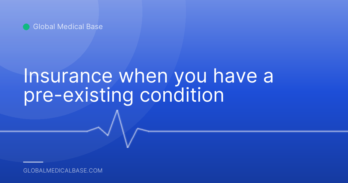 Insurance when you have a pre-existing condition