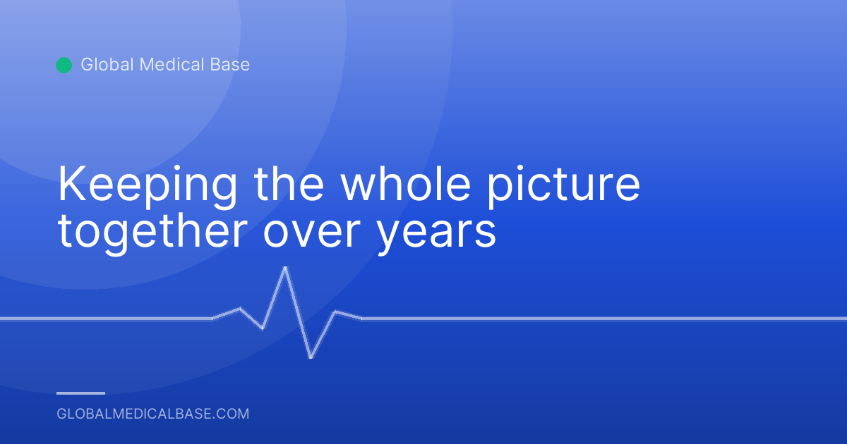 Keeping the whole picture together over years