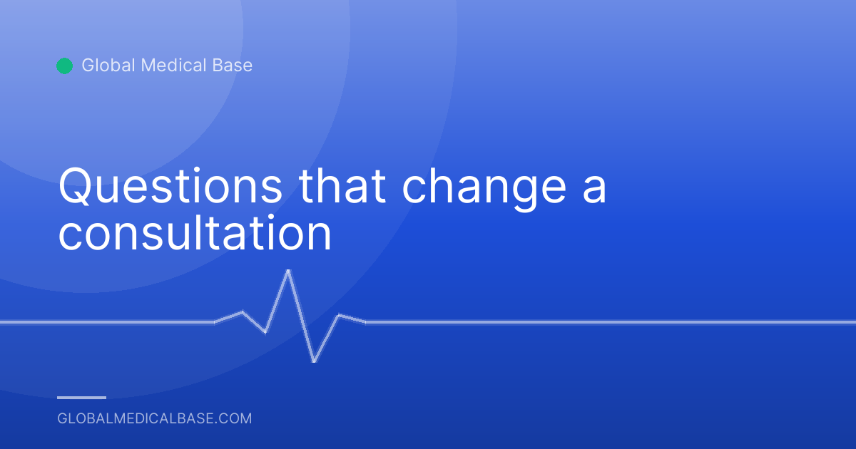 Questions that change a consultation