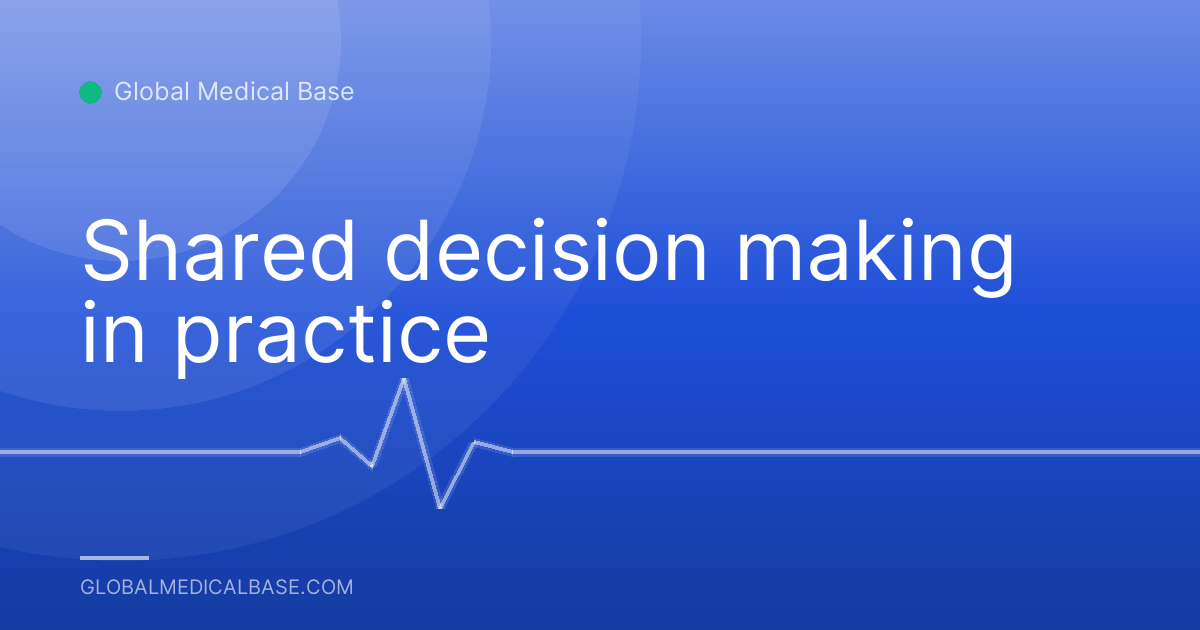 Shared decision making in practice